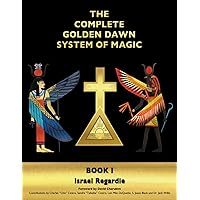 その他 THE COMPLETE GOLDEN DAWN SYSTEM OF MAGIC The Complete Golden Dawn System of Magic : Regardie, Israel